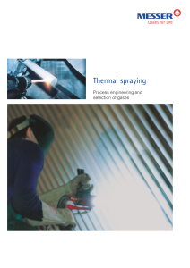 https://www.messer.ch/documents/20136/57734278/Thermal+spraying+-+Process+engineering+and+selection+of+gases.pdf/9b3cfdee-9ea3-cb62-c631-1ea199b1936a?version=1.2&t=1636627818717&documentThumbnail=1